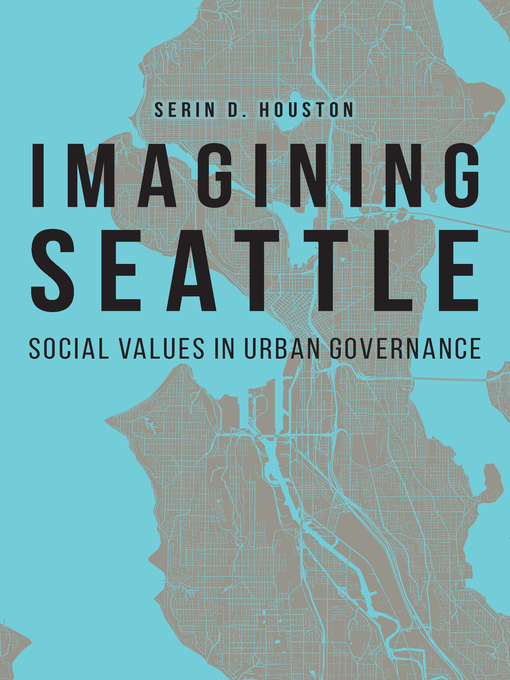Title details for Imagining Seattle by Serin D. Houston - Wait list